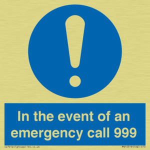 In the event of an emergency call 999